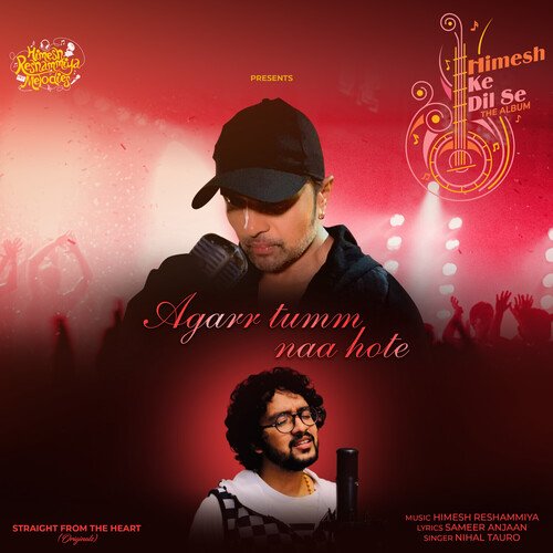 Agarr tumm naa hote - Nihal Tauro, Himesh Reshammiya