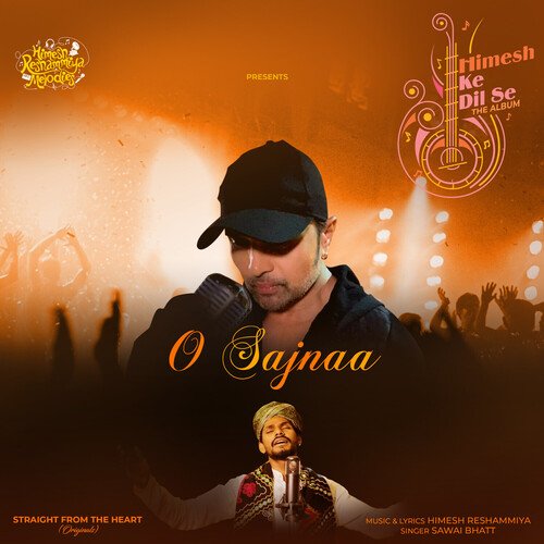 O Sajnaa - Sawai Bhatt, Himesh Reshammiya