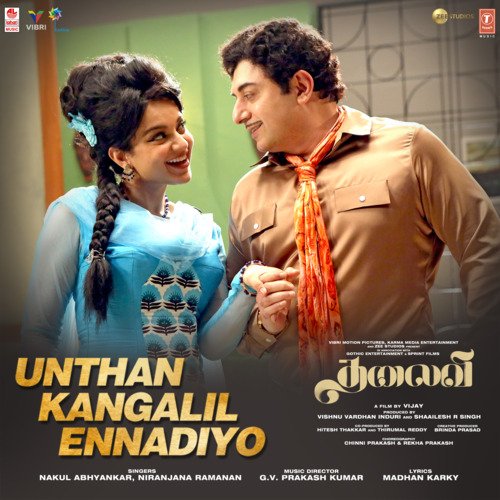 Unthan Kangalil Ennadiyo (From Thalaivii) - Nakul Abhyankar, Niranjana Ramanan, G.V. Prakash Kumar