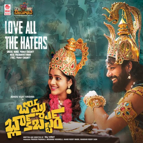 Love All The Haters (From Bomma Blockbuster) - Mangli, Pranav Chaganty, Prashanth R Vihari