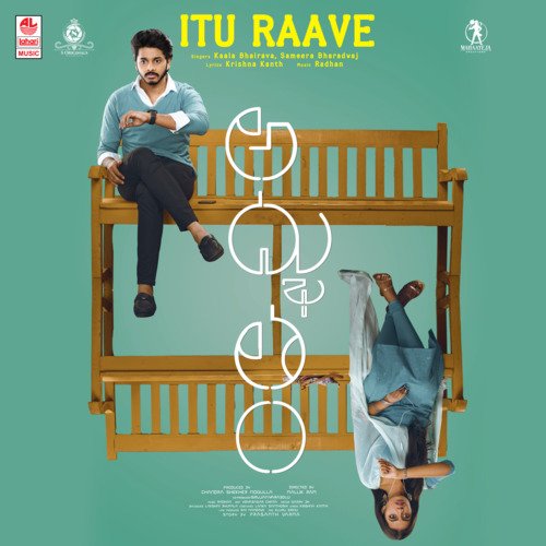 Itu Raave (From Adbhutham) - Kaala Bhairava, Sameera Bharadwaj