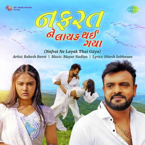 Nafrat Ne Layak Thai Gaya - Rakesh Barot