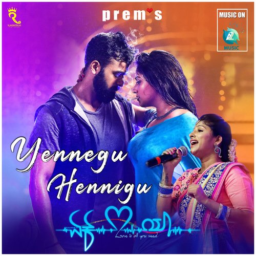Yennegu Hennigu (From Ek Love Ya) - Arjun Janya, Mangli, Kailash Kher