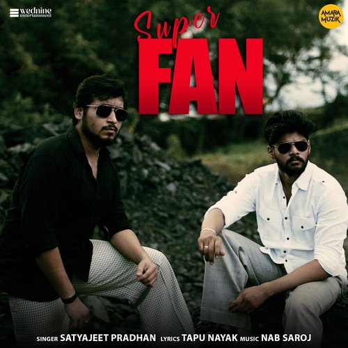 Super Fan - Nab Saroj, Satyajeet Pradhan