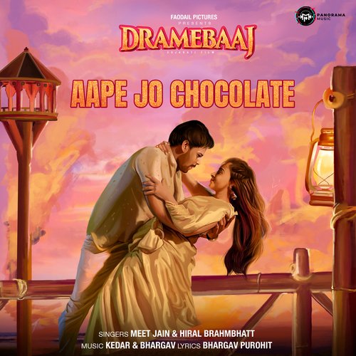 Aape Jo Chocolate (From Dramebaaj) - Bhargav Purohit, Kedar Upadhyay, Meet Jain, Hiral Brahmbhatt