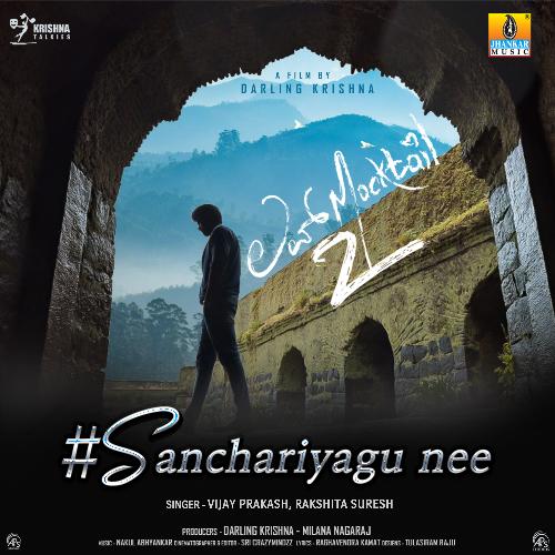 Sanchariyagu Nee (From Love Mocktail 2) - Nakul Abhyankar, Vijay Prakash, Rakshita Suresh