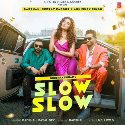 Slow Slow - Badshah,Payal Dev