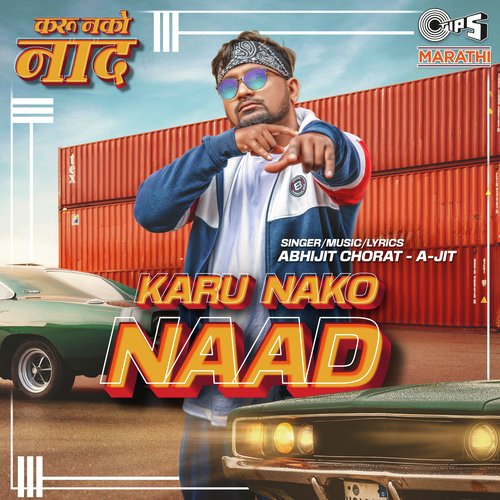 Karu Nako Naad - Abhijit Chorat - A -JIT