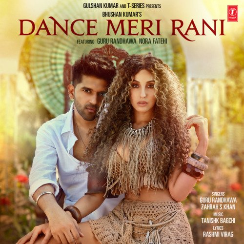 Dance Meri Rani - Guru Randhawa, Tanishk Bagchi, Zahrah S Khan
