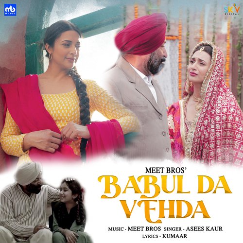Babul Da Vehda - Meet Bros, Asees Kaur