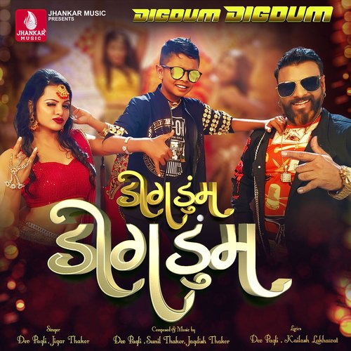 Digdum Digdum - Dev Pagli, Jigar Thakor