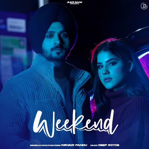 Weekend - Nirvair Pannu