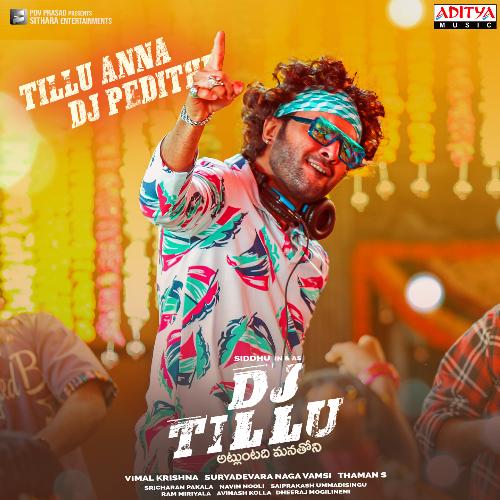 Tillu Anna Dj Pedithe - Ram Miriyala