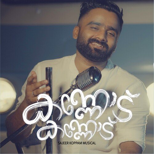 Kannod Kannod - Sajeer Koppam