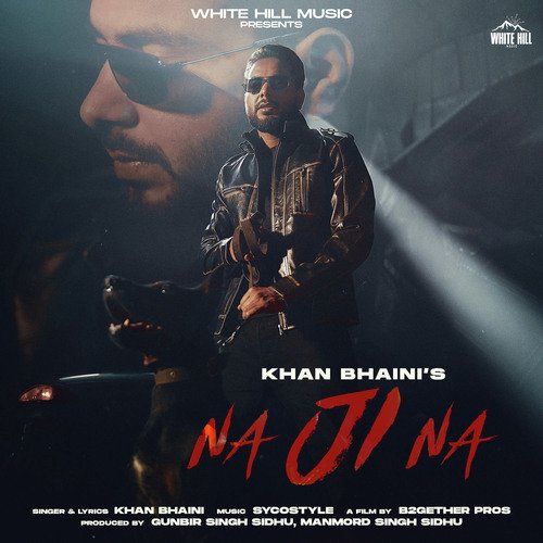 Na Ji Na - Khan Bhaini
