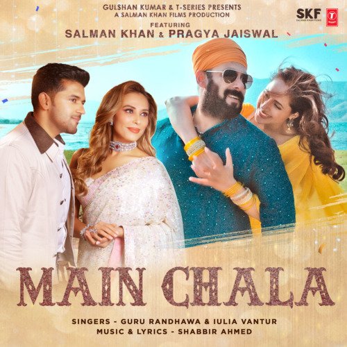 Main Chala (Feat. Salman Khan, Pragya Jaiswal) - Guru Randhawa, Iulia Vantur, Shabbir Ahmed