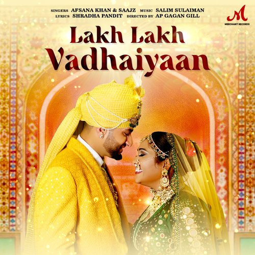 Lakh Lakh Vadhaiyaan - Salim-Sulaiman, Afsana Khan, Saajz