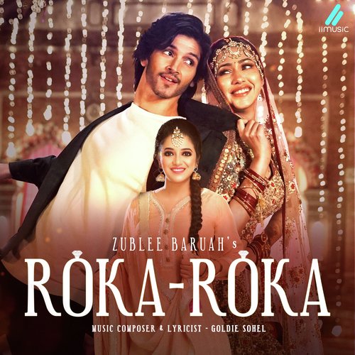 Roka Roka - Goldie Sohel, Zublee Baruah