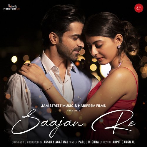 Saajan Re - Akshay Agarwal, Parul Mishra, Arpit Gangwal