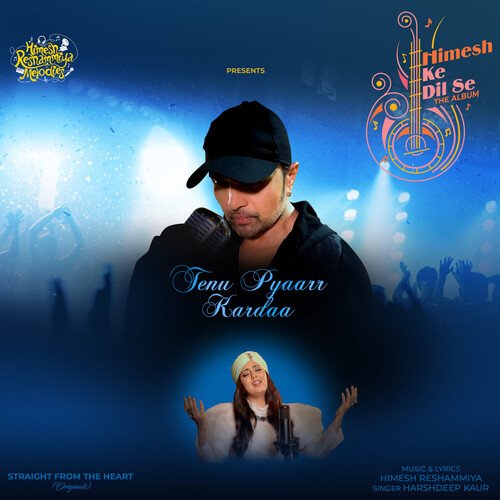 Tenu Pyaarr Kardaa - Harshdeep Kaur, Himesh Reshammiya