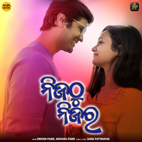Nijathu Nijara - Saroj Pattanayak, Swayam Padhi, Archana Padhi