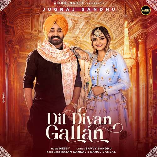 Dil Diyan Gallan - Messy, Jugraj Sandhu