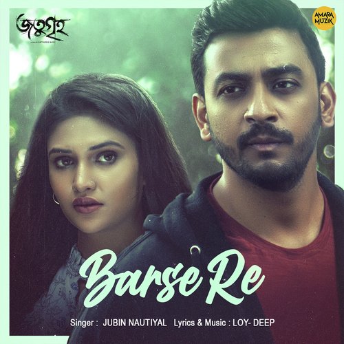 Barse Re - Loy, Deep, Jubin Nautiyal