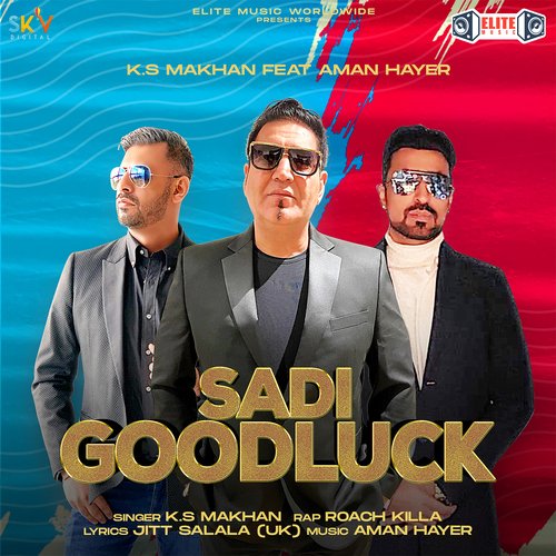 Sadi Goodluck (feat. Aman Hayer) - K. S Makhan