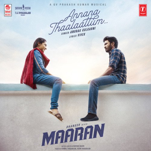 Annana Thaalaattum (From Maaran) - Anurag Kulkarni, G.V. Prakash Kumar