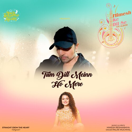 Tum Dill Meinn Ho Mere - Palak Muchhal, Himesh Reshammiya