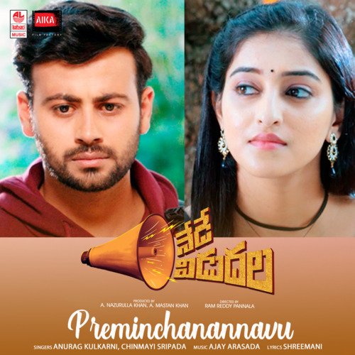 Preminchanannavu (From Nede Vidudala) - Anurag Kulkarni, Chinmayi Sripada, Ajay Arasada