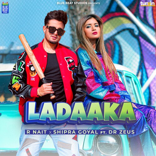 Ladaaka - R Nait, Shipra Goyal
