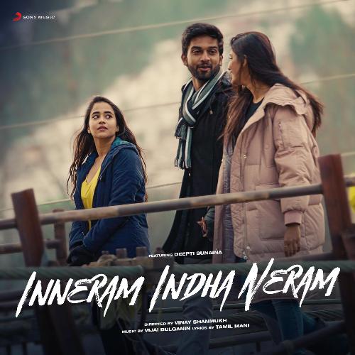 Inneram Indha Neram - Vijai Bulganin, Adithya RK