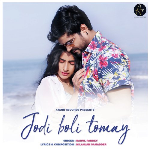 Jodi Boli Tomay - Rahul Pandey