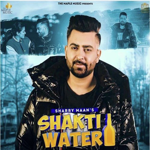 Shakti Water - Sharry Mann