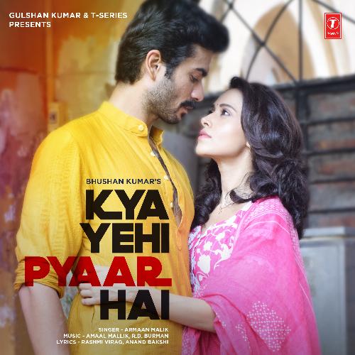 Kya Yehi Pyaar Hai - Amaal Mallik, Armaan Malik, R.D. Burman