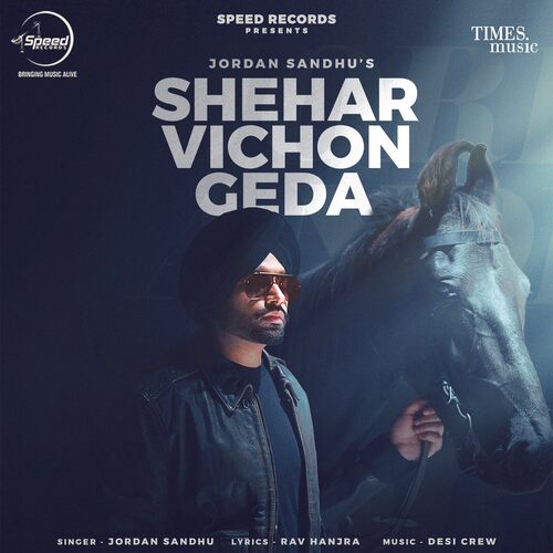 Shehar Vichon Geda - Jordan Sandhu
