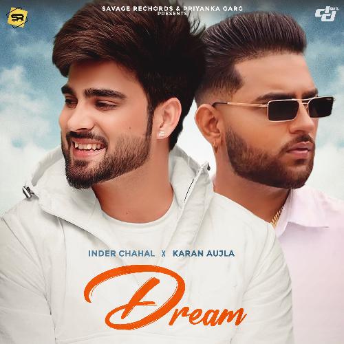 Dream - Inder Chahal, Karan Aujla