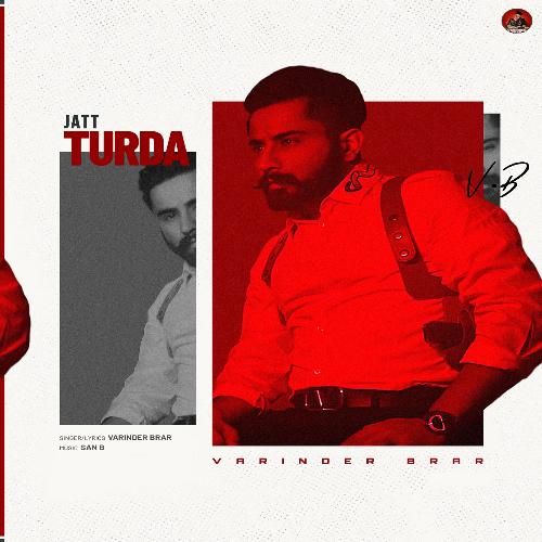 Jatt Turda - Varinder Brar