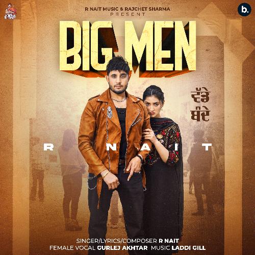 Big Men - R Nait, Gurlej Akhtar