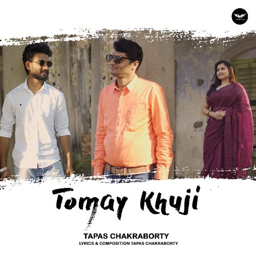 Tomay Khuji - Tapas Chakraborty