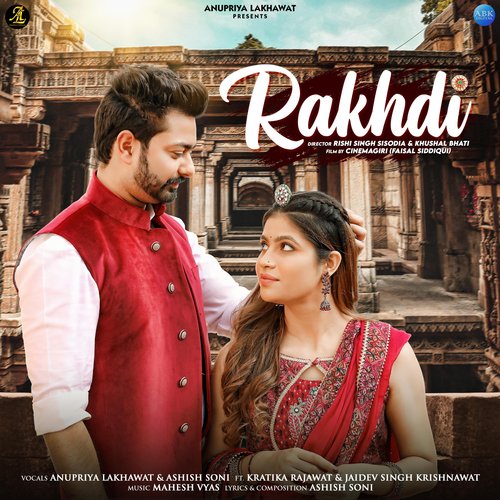 Rakhdi - Anupriya lakhawat, Ashish Soni