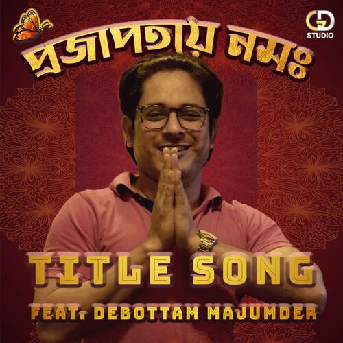 Projapataye Namah - Sujog Bandopadhyay, Debottam Majumder