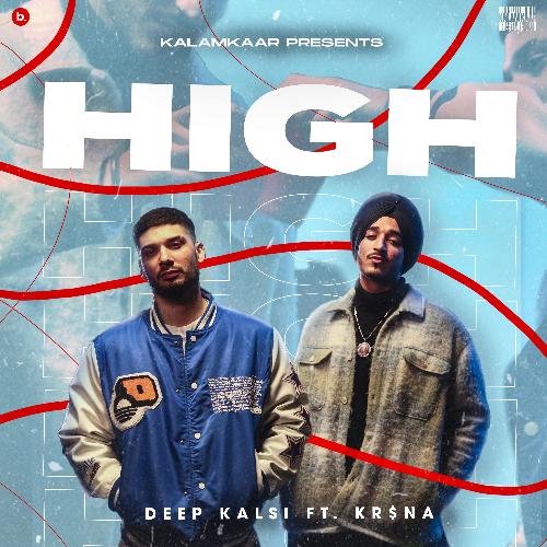 HIGH - KR$NA, Deep Kalsi