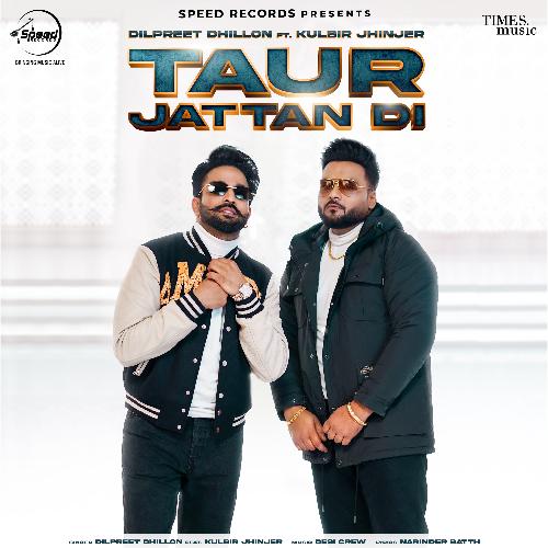 Taur Jattan Di - Dilpreet Dhillon