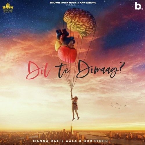 Dil Te Dimag - Manna Datte Aala, Gur Sidhu