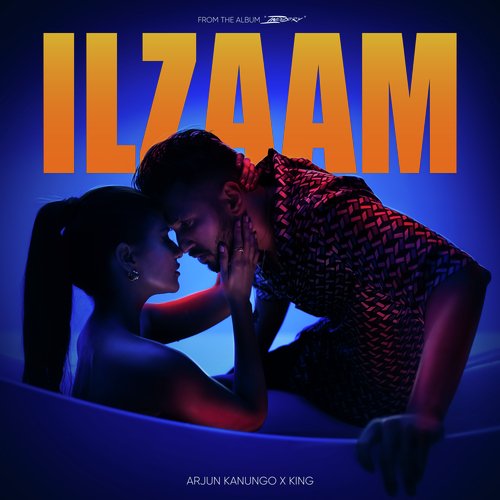 Ilzaam (From the Album Industry) - Arjun Kanungo, King