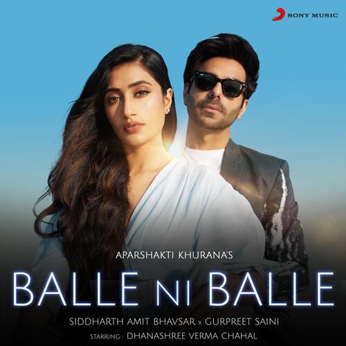 Balle Ni Balle - Aparshakti Khurana, Siddharth Amit Bhavsar, Gurpreet Saini