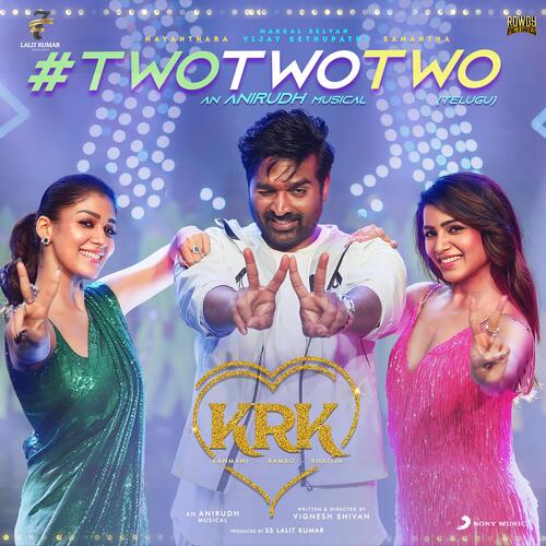 Two Two Two (From Kanmani Rambo Khatija) - Anirudh Ravichander,Sahithi Chaganti,Sanjana Kalmanje