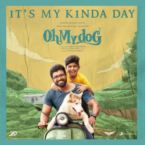 Its my Kinda Day (From Oh My Dog) - Nivas K. Prasanna, Ajeesh Sivakumar